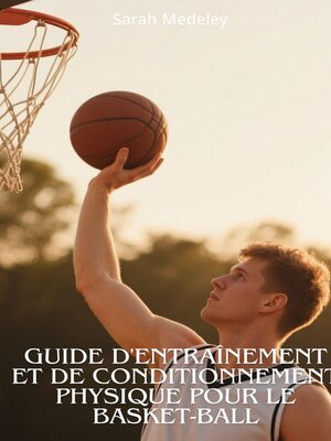 cover image of Guide d'entraînement et De Conditionnement Physique Pour le Basket-Ball